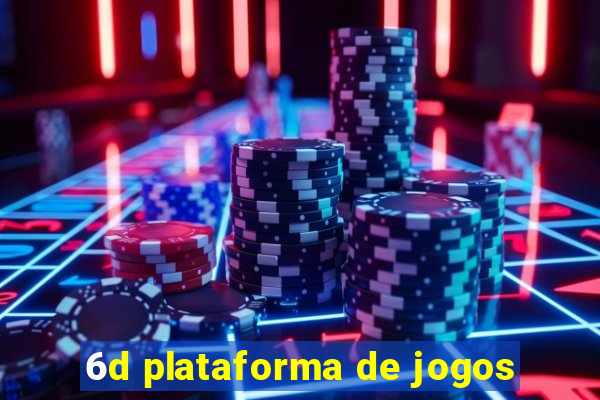 6d plataforma de jogos